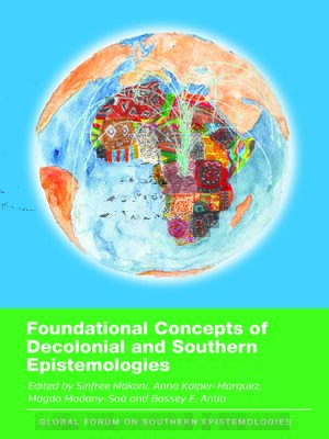 cover image of Foundational Concepts of Decolonial and Southern Epistemologies